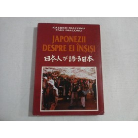 JAPONEZII DESPRE EI INSISI - KAZUKO DIACONU, PAUL DIACONU - volumul 2